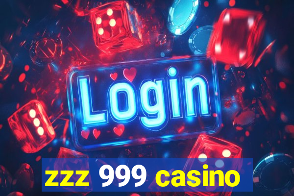 zzz 999 casino